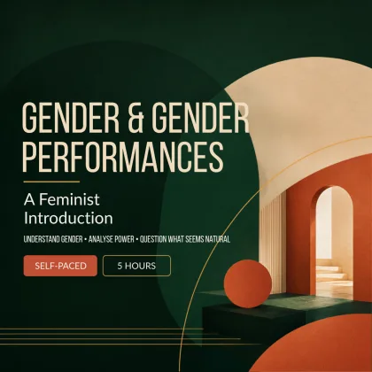 Understanding Gender & Gender Performances: A Feminist Introduction